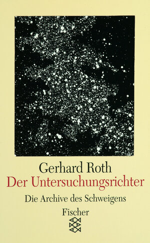 Buchcover Der Untersuchungsrichter | Gerhard Roth | EAN 9783596114054 | ISBN 3-596-11405-5 | ISBN 978-3-596-11405-4