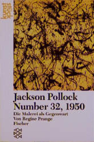 Jackson Pollock, Number 32, 1950. Die Malerei als Gegenwart. ( kunststück).