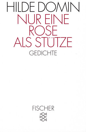 Nur eine Rose als Stütze: Gedichte