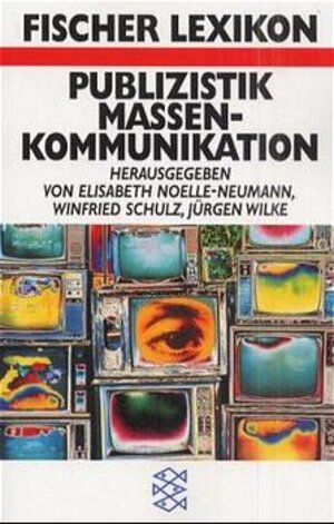 Das Fischer Lexikon Publizistik / Massenkommunikation.(6.Auflage)