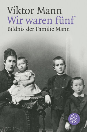 Buchcover Wir waren fünf | Viktor Mann | EAN 9783596122752 | ISBN 3-596-12275-9 | ISBN 978-3-596-12275-2
