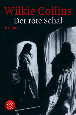 Buchcover Der rote Schal | Wilkie Collins | EAN 9783596125333 | ISBN 3-596-12533-2 | ISBN 978-3-596-12533-3