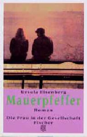 Buchcover Mauerpfeffer | Ursula Eisenberg | EAN 9783596126385 | ISBN 3-596-12638-X | ISBN 978-3-596-12638-5