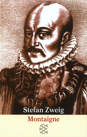 Buchcover Montaigne | Stefan Zweig | EAN 9783596127269 | ISBN 3-596-12726-2 | ISBN 978-3-596-12726-9