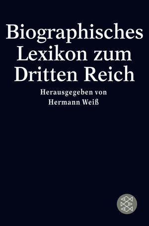 Buchcover Biographisches Lexikon zum Dritten Reich  | EAN 9783596130863 | ISBN 3-596-13086-7 | ISBN 978-3-596-13086-3