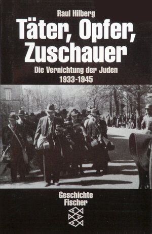 Buchcover Täter, Opfer, Zuschauer | Raul Hilberg | EAN 9783596132164 | ISBN 3-596-13216-9 | ISBN 978-3-596-13216-4