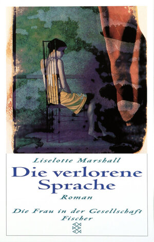 Buchcover Die verlorene Sprache | Liselotte Marshall | EAN 9783596135004 | ISBN 3-596-13500-1 | ISBN 978-3-596-13500-4