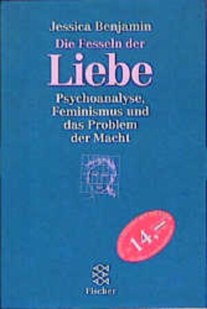 Buchcover Die Fesseln der Liebe | Jessica Benjamin | EAN 9783596135110 | ISBN 3-596-13511-7 | ISBN 978-3-596-13511-0