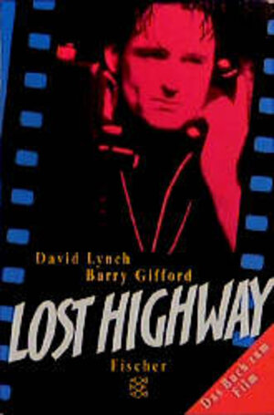 Lost Highway. Das Buch zum Film