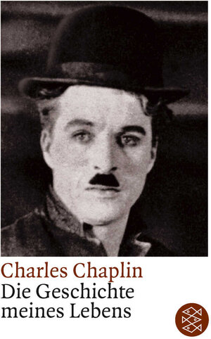 Die Geschichte meines Lebens. Fischer 14061 , Ungekürzte, um einen Bildteil erw. Ausg. = My autobiography ; 3596140617 Charles Chaplin.