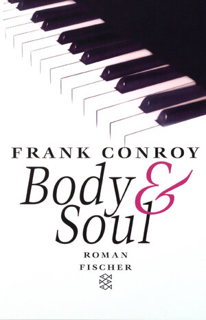 Buchcover Body & Soul | Frank Conroy | EAN 9783596142170 | ISBN 3-596-14217-2 | ISBN 978-3-596-14217-0