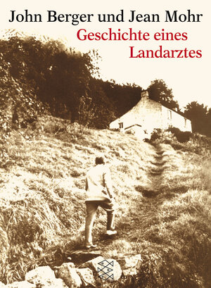 Buchcover Geschichte eines Landarztes | John Berger | EAN 9783596145942 | ISBN 3-596-14594-5 | ISBN 978-3-596-14594-2