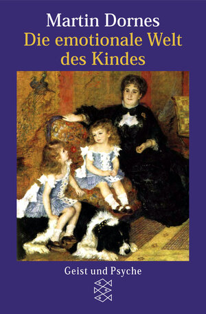 Buchcover Die emotionale Welt des Kindes | Martin Dornes | EAN 9783596147151 | ISBN 3-596-14715-8 | ISBN 978-3-596-14715-1