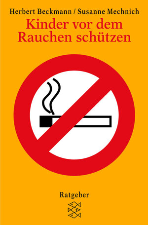 Buchcover Kinder vor dem Rauchen schützen | Herbert Beckmann | EAN 9783596147168 | ISBN 3-596-14716-6 | ISBN 978-3-596-14716-8