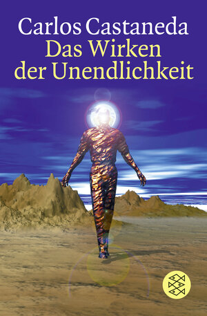 Buchcover Das Wirken der Unendlichkeit | Carlos Castaneda | EAN 9783596147403 | ISBN 3-596-14740-9 | ISBN 978-3-596-14740-3