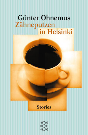 Buchcover Zähneputzen in Helsinki | Günter Ohnemus | EAN 9783596148219 | ISBN 3-596-14821-9 | ISBN 978-3-596-14821-9