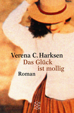 Buchcover Das Glück ist mollig | Verena C Harksen | EAN 9783596148868 | ISBN 3-596-14886-3 | ISBN 978-3-596-14886-8