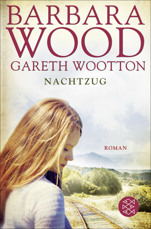 Buchcover Nachtzug | Barbara Wood | EAN 9783596150328 | ISBN 3-596-15032-9 | ISBN 978-3-596-15032-8