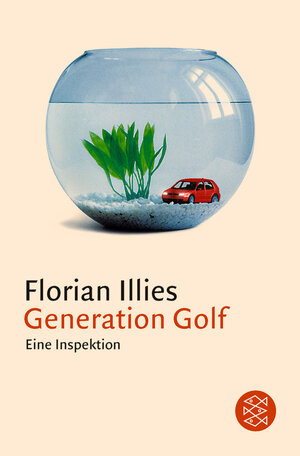 Buchcover Generation Golf | Florian Illies | EAN 9783596150656 | ISBN 3-596-15065-5 | ISBN 978-3-596-15065-6