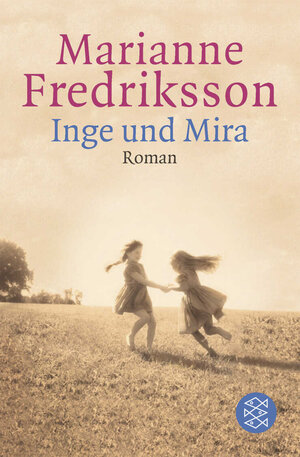 Buchcover Inge und Mira | Marianne Fredriksson | EAN 9783596152360 | ISBN 3-596-15236-4 | ISBN 978-3-596-15236-0