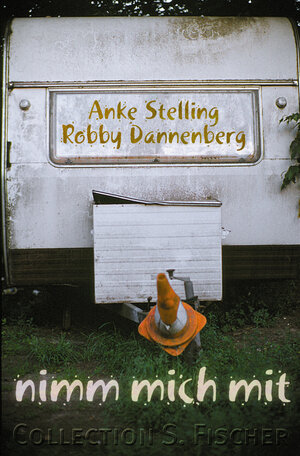 Buchcover Nimm mich mit | Anke Stelling | EAN 9783596152438 | ISBN 3-596-15243-7 | ISBN 978-3-596-15243-8
