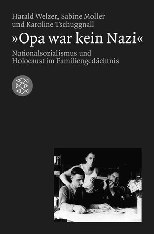 Buchcover »Opa war kein Nazi« | Harald Welzer | EAN 9783596155156 | ISBN 3-596-15515-0 | ISBN 978-3-596-15515-6