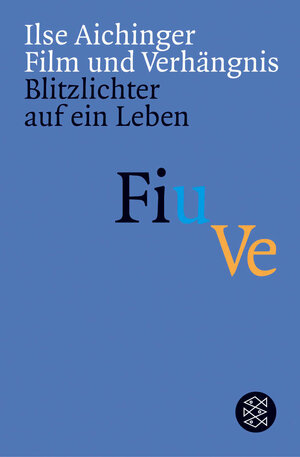 Film und Verhängnis: Blitzlichter auf ein Leben