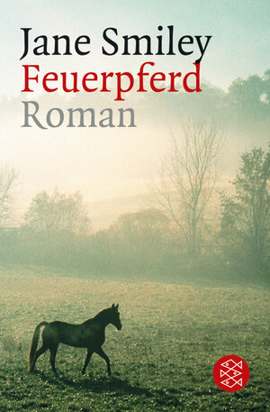 Buchcover Feuerpferd | Jane Smiley | EAN 9783596158140 | ISBN 3-596-15814-1 | ISBN 978-3-596-15814-0
