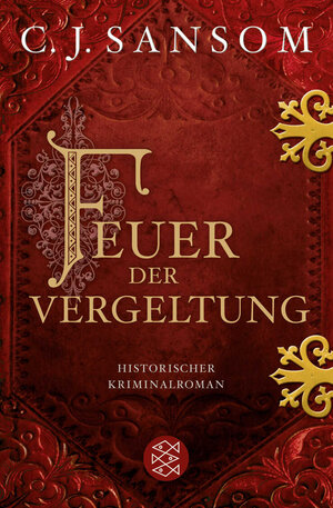 Buchcover Feuer der Vergeltung | C.J. Sansom | EAN 9783596158454 | ISBN 3-596-15845-1 | ISBN 978-3-596-15845-4