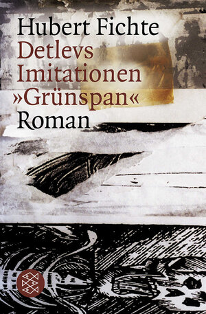 Buchcover Detlevs Imitationen »Grünspan« | Hubert Fichte | EAN 9783596158560 | ISBN 3-596-15856-7 | ISBN 978-3-596-15856-0
