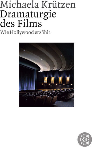 Dramaturgie des Films: Wie Hollywood erzählt