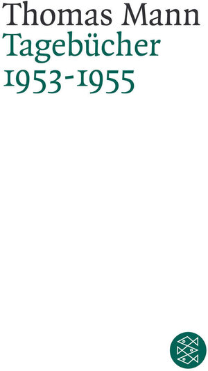 Buchcover Tagebücher 1953-1955 | Thomas Mann | EAN 9783596160693 | ISBN 3-596-16069-3 | ISBN 978-3-596-16069-3