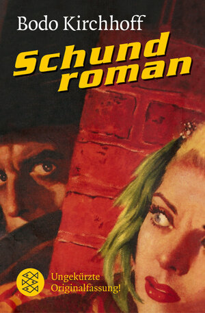 Buchcover Schundroman | Bodo Kirchhoff | EAN 9783596160754 | ISBN 3-596-16075-8 | ISBN 978-3-596-16075-4