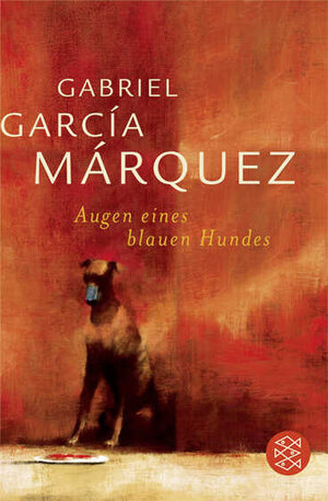 Buchcover Augen eines blauen Hundes | Gabriel García Márquez | EAN 9783596162567 | ISBN 3-596-16256-4 | ISBN 978-3-596-16256-7