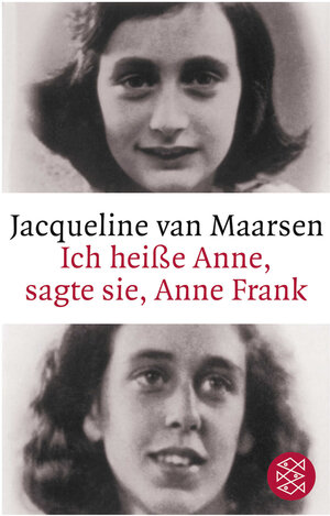 Ich heiße Anne, sagte sie, Anne Frank