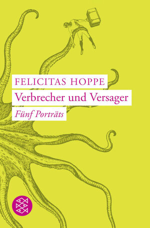 Buchcover Verbrecher und Versager | Felicitas Hoppe | EAN 9783596167098 | ISBN 3-596-16709-4 | ISBN 978-3-596-16709-8