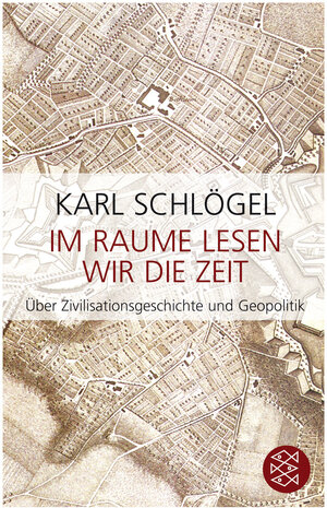Buchcover Im Raume lesen wir die Zeit | Karl Schlögel | EAN 9783596167180 | ISBN 3-596-16718-3 | ISBN 978-3-596-16718-0