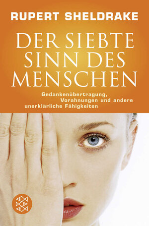 Buchcover Der siebte Sinn des Menschen | Rupert Sheldrake | EAN 9783596168705 | ISBN 3-596-16870-8 | ISBN 978-3-596-16870-5