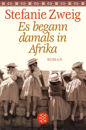 Buchcover Es begann damals in Afrika | Stefanie Zweig | EAN 9783596169825 | ISBN 3-596-16982-8 | ISBN 978-3-596-16982-5