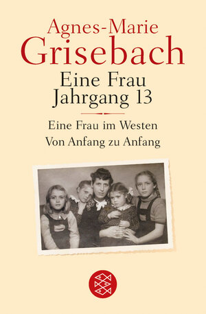 Buchcover Eine Frau Jahrgang 13 | Agnes M Grisebach | EAN 9783596171194 | ISBN 3-596-17119-9 | ISBN 978-3-596-17119-4