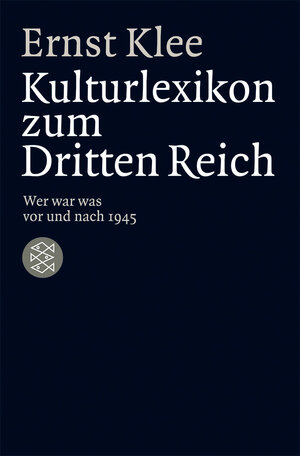 Buchcover Das Kulturlexikon zum Dritten Reich | Ernst Klee | EAN 9783596171538 | ISBN 3-596-17153-9 | ISBN 978-3-596-17153-8