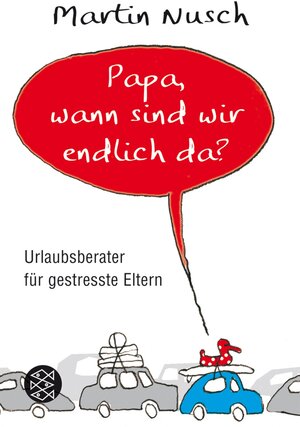 Buchcover Papa, wann sind wir endlich da? | Martin Nusch | EAN 9783596171668 | ISBN 3-596-17166-0 | ISBN 978-3-596-17166-8