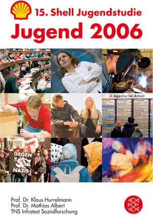 Jugend 2006: 15. Shell Jugendstudie: Eine pragmatische Generation unter Druck