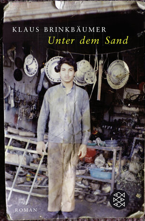 Buchcover Unter dem Sand | Klaus Brinkbäumer | EAN 9783596175024 | ISBN 3-596-17502-X | ISBN 978-3-596-17502-4