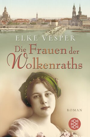 Buchcover Die Frauen der Wolkenraths | Elke Vesper | EAN 9783596175413 | ISBN 3-596-17541-0 | ISBN 978-3-596-17541-3