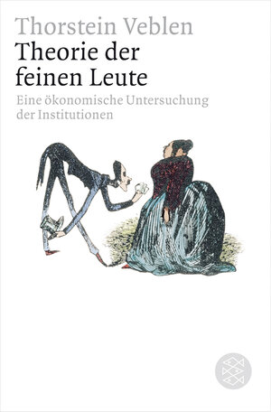Buchcover Theorie der feinen Leute | Thorstein Veblen | EAN 9783596176250 | ISBN 3-596-17625-5 | ISBN 978-3-596-17625-0