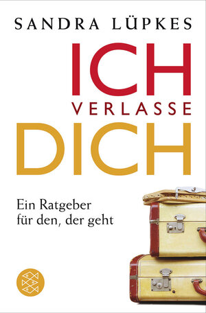 Buchcover Ich verlasse dich | Sandra Lüpkes | EAN 9783596177776 | ISBN 3-596-17777-4 | ISBN 978-3-596-17777-6