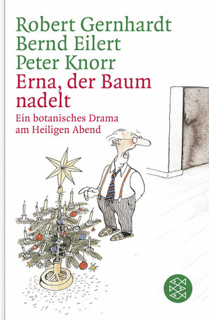 Buchcover Erna, der Baum nadelt! | Robert Gernhardt | EAN 9783596178087 | ISBN 3-596-17808-8 | ISBN 978-3-596-17808-7