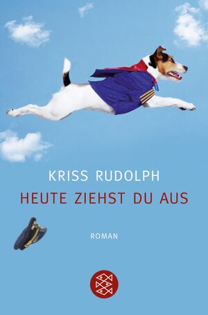 Buchcover Heute ziehst du aus | Kriss Rudolph | EAN 9783596178100 | ISBN 3-596-17810-X | ISBN 978-3-596-17810-0
