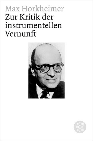 Buchcover Zur Kritik der instrumentellen Vernunft | Max Horkheimer | EAN 9783596178209 | ISBN 3-596-17820-7 | ISBN 978-3-596-17820-9